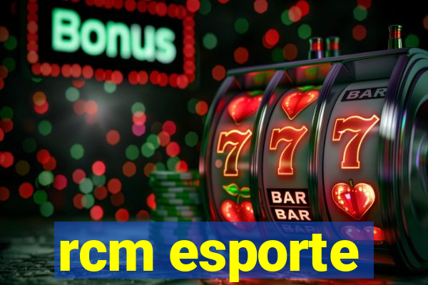 rcm esporte